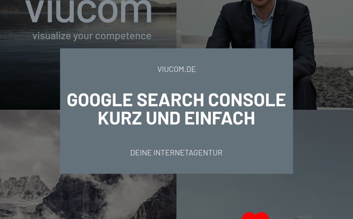 Google Search Console (GSC) - Viucom Internetagentur | © Viucom Internetagentur in Freilassing bei Salzburg Google Search Console (GSC) - Viucom Internetagentur | © Viucom Internetagentur in Freilassing bei Salzburg